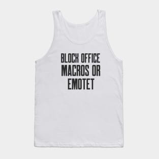 Cybersecurity Block Office Macros or Emotet Tank Top